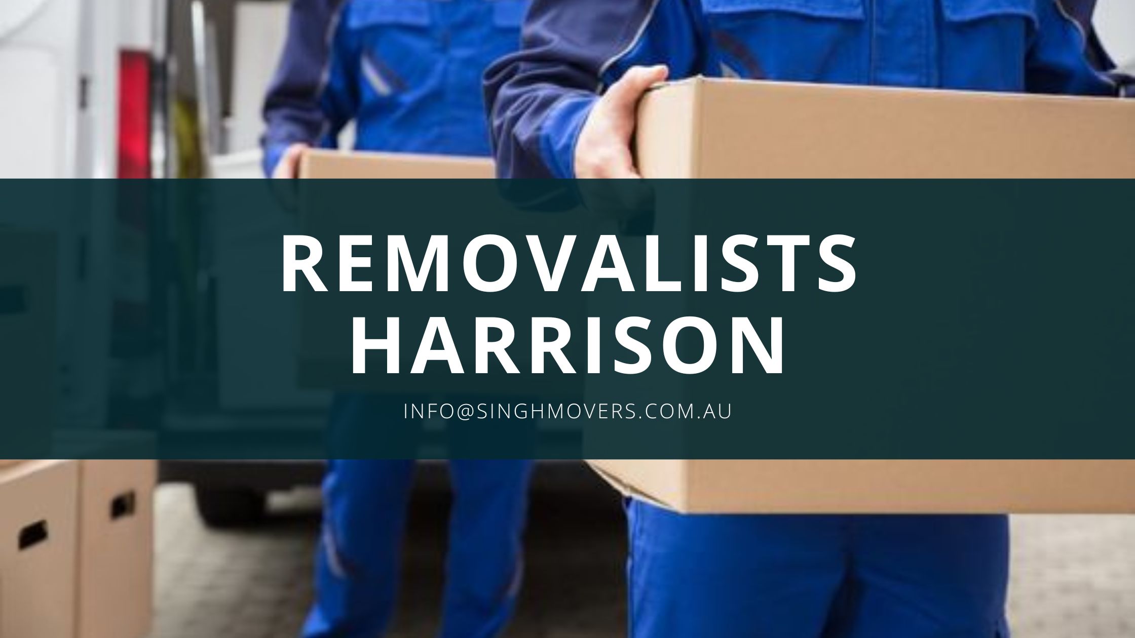 Removalists Harrison